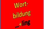 Wörter mit der Endung ling 1